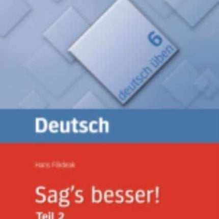 Deutsch uben: Band 6: Sag's besser! 2