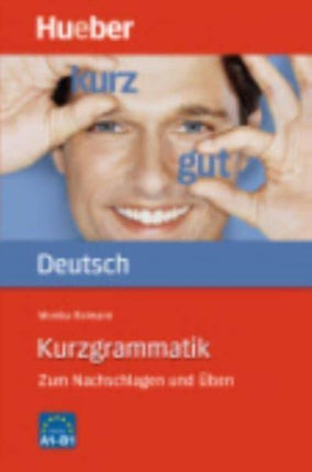 Kurzgrammatik Deutsch: Kurzgrammatik Deutsch