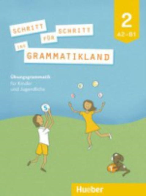 Schritt fur Schritt ins Grammatikland: Grammatik fur Kinder und Jugendliche