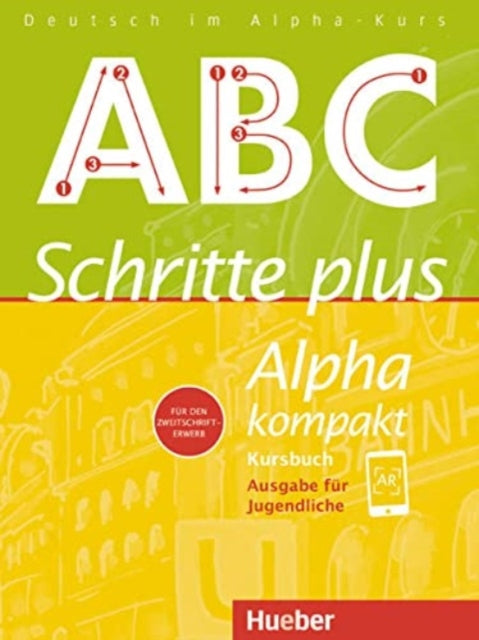 Schritte plus Alpha kompakt  Ausgabe fr Jugendliche Deutsch als Zweitsprache Kursbuch