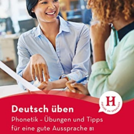 Deutsch ben Phonetik  bungen und Tipps fr eine gute Aussprache B1 Buch mit Audios online und App mit Videos