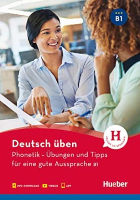 Deutsch ben Phonetik  bungen und Tipps fr eine gute Aussprache B1 Buch mit Audios online und App mit Videos