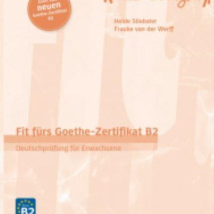 Fit furs GoetheZertifikat B2 Book mit Audios online 2019 Edition