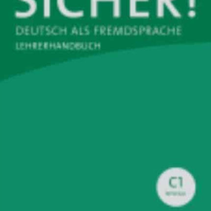 Sicher Lehrerhandbuch C1 Paket Lehrerhandbuch C11  C12