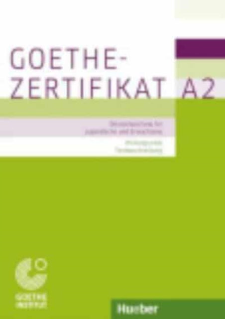 Goethe-Zertifikat A2 - Deutschprufung fur Jugendliche und Erwachsene