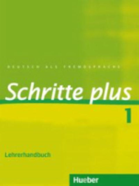 Schritte plus 1 Deutsch als Fremdsprache  Lehrerhandbuch SCHRPLUS Lehrerhandbuch 1