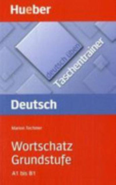 Deutsch uben - Taschentrainer: Taschentrainer - Wortschatz Grundstufe