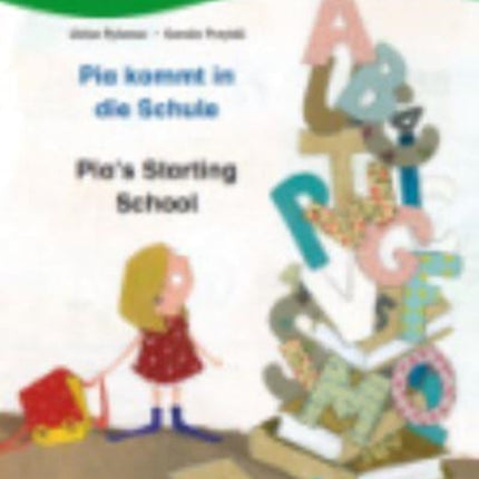 Pia kommt in die Schule / Pia's starting school