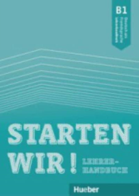 Starten wir Lehrerhandbuch B1