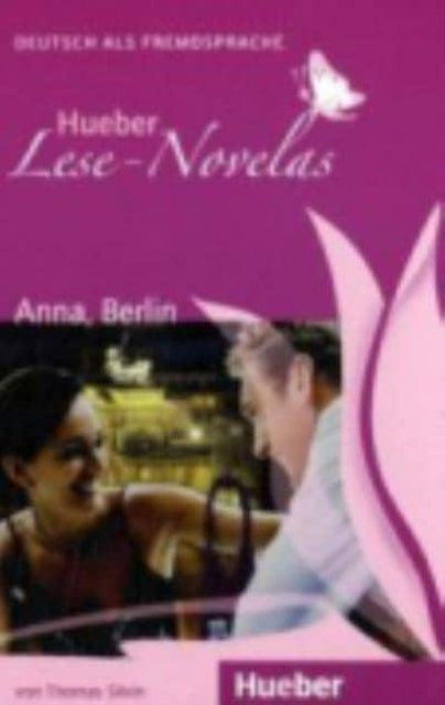 Hueber Lese-Novelas: Anna, Berlin - Leseheft