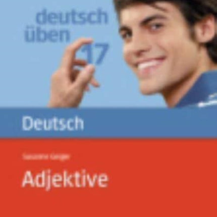 Deutsch uben: Band 17: Adjektive