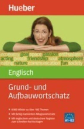 Grund- und Aufbauwortschatz Englisch A1 - B2