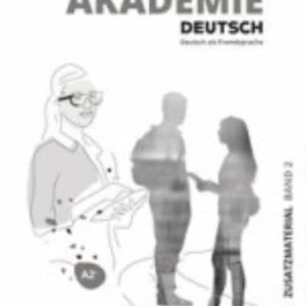 Akademie Deutsch Zusatzmaterialien Band 2 A2