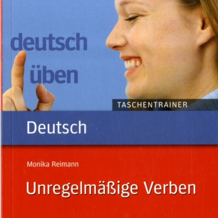 Deutsch uben - Taschentrainer: Taschentrainer - Unregelmassige Verben