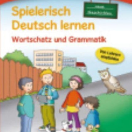 Spielerisch Deutsch lernen Lernstufe 1  Wortschatz und GrammatikNeue Geschic