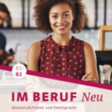 Im Beruf Neu Arbeitsbuch B1B2