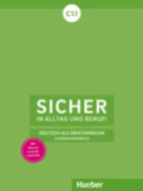 Sicher in Alltag und Beruf C11 Deutsch als Zweitsprache  Lehrerhandbuch