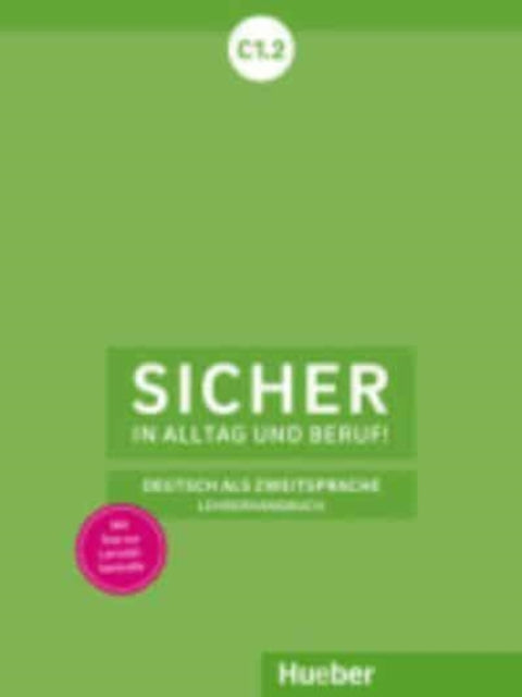 Sicher in Alltag und Beruf C12 Lehrerhandbuch Deutsch als Zweitsprache