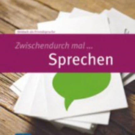 Zwischendurch mal: Zwischendurch mal... Sprechen