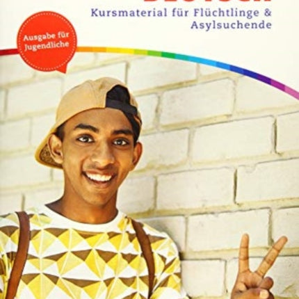 Erste Hilfe Deutsch  Ausgabe fr Jugendliche Kursmaterial fr Flchtlinge und Asylsuchende Deutsch als Zweitsprache  Kurs und Arbeitsbuch