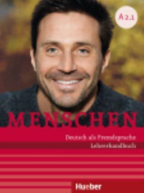 Menschen sechsbandige Ausgabe Lehrerhandbuch A21