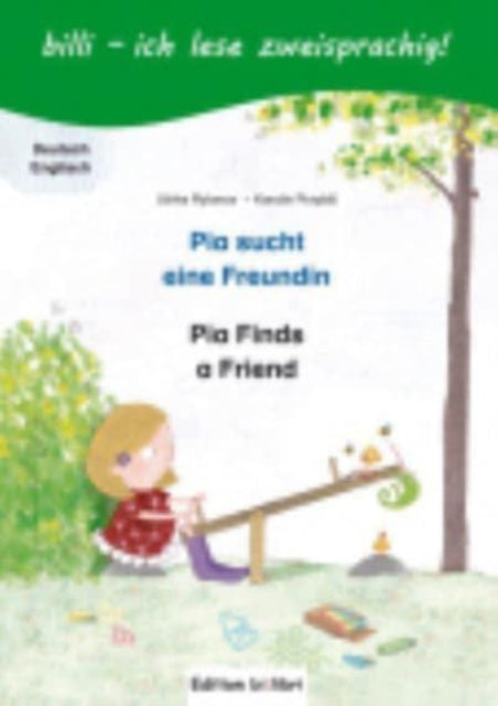 Pia sucht eine Freundin  Pia finds a friend Kinderbuch DeutschEnglisch mit Lesertsel