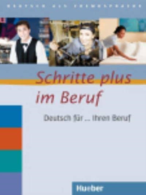 Schritte Plus im Beruf Deutsch fur Ihren Beruf