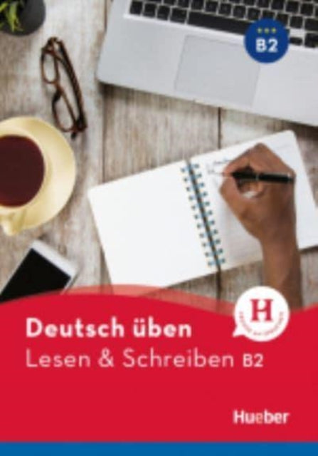 Deutsch uben: Lesen & Schreiben B2