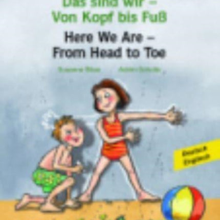 Das sind wir - Von Kopf bis Fuss / Here we are - From Head to Toe