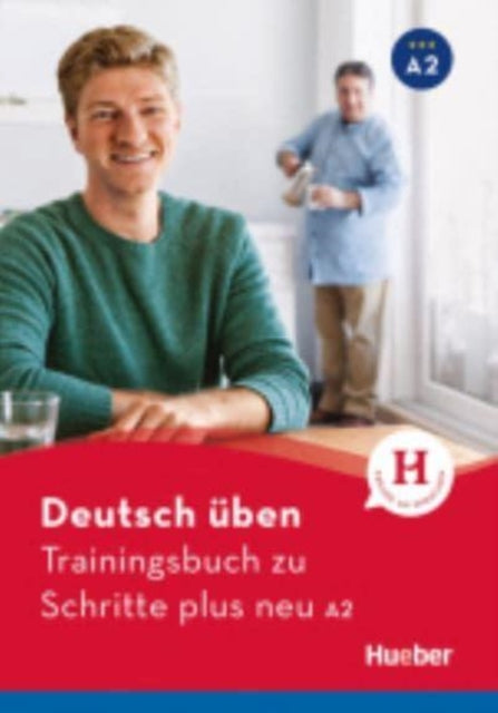 Deutsch uben: Trainingsbuch zu Schritte plus neu A2