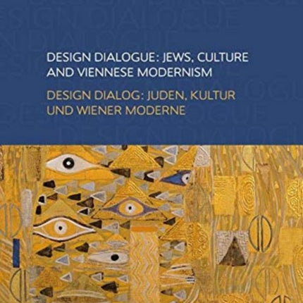 Design Dialogue: Jews, Culture and Viennese Modernism: Design Dialog: Juden, Kultur und Wiener Moderne