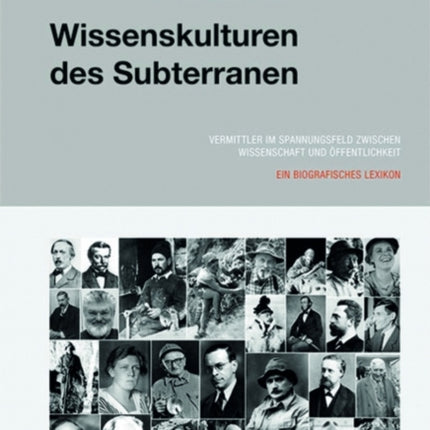 Wissenskulturen des Subterranen: Vermittler im Spannungsfeld zwischen Wissenschaft und Öffentlichkeit