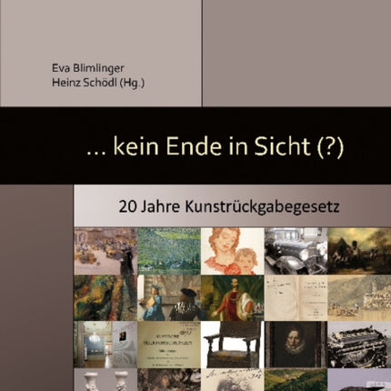 (k)ein Ende in Sicht: 20 Jahre Kunstrückgabegesetz in Österreich