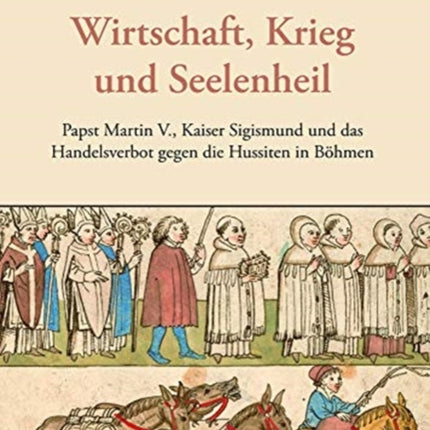 Wirtschaft, Krieg und Seelenheil: Papst Martin