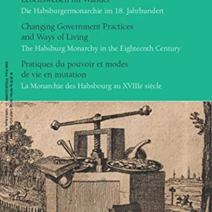 Herrschaftspraktiken und Lebensweisen im Wandel: Die Habsburgermonarchie im 18. Jahrhundert