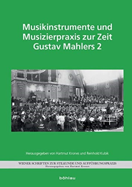 Musikinstrumente und Musizierpraxis zur Zeit Gustav Mahlers 2