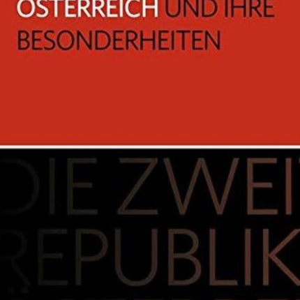 Die Zweite Republik Österreich und ihre Besonderheiten