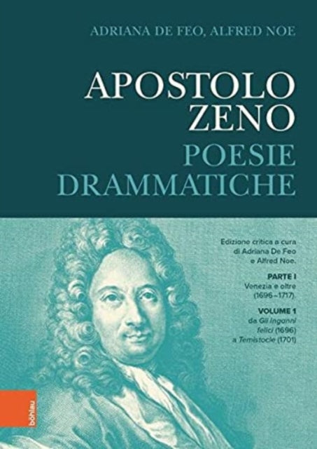 Apostolo Zeno: I drammi per musica. Teil 1