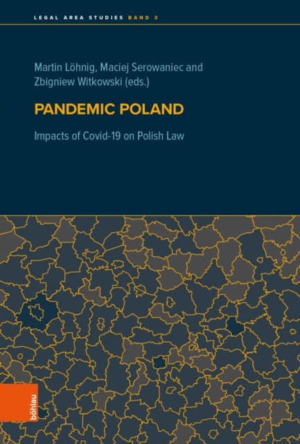 Pandemic Poland: Impacts of Covid-19 on Polish Law