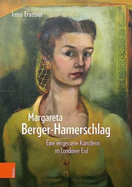 Margareta Berger-Hamerschlag: Eine vergessene Kunstlerin im Londoner Exil