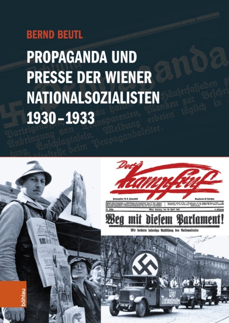 Propaganda und Presse der Wiener Nationalsozialisten 19301933