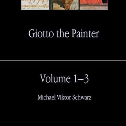 Giotto the Painter. Volume 1-3