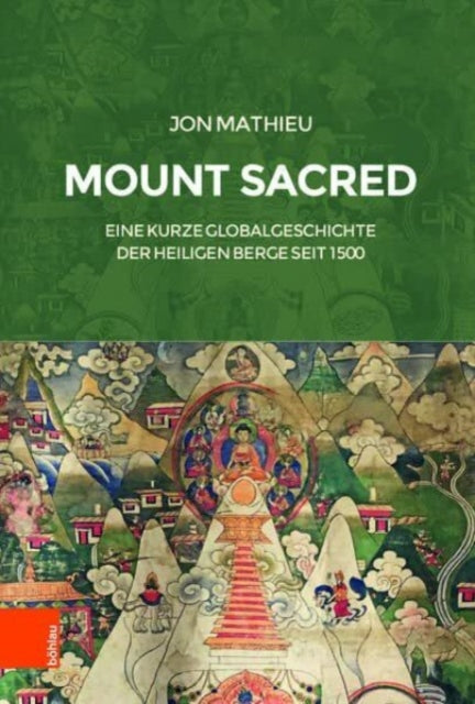 Mount Sacred: Eine kurze Globalgeschichte der heiligen Berge seit 1500