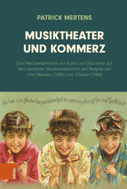 Musiktheater Und Kommerz: Untersuchungen Zum Wechselverhaltnis Von Kunst Und Okonomie Am Beispiel Des Londoner Musiktheatermarktes 1885-1985