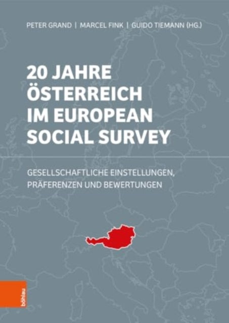 20 Jahre Österreich im European Social Survey: Gesellschaftliche Einstellungen, Präferenzen und Bewertungen