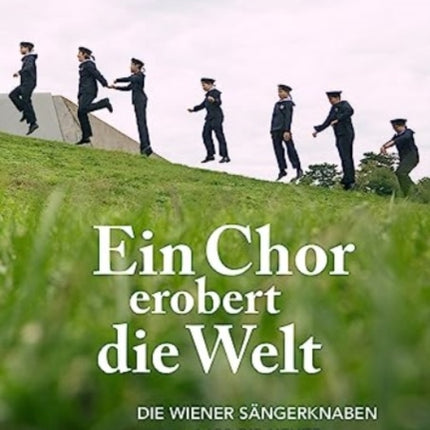 Ein Chor erobert die Welt: Die Wiener Sängerknaben 1498 bis heute