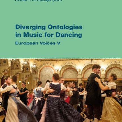 Diverging Ontologies in Music for Dancing: European Voices V