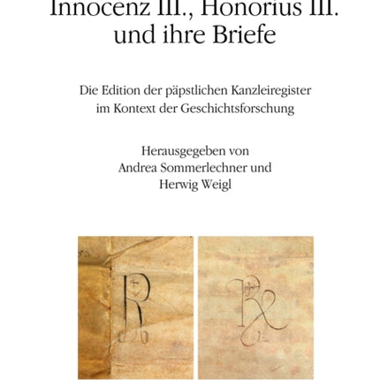 Innocenz III., Honorius III. und ihre Briefe: Die Edition der päpstlichen Kanzleiregister im Kontext der Geschichtsforschung. Jahrestagung 2021