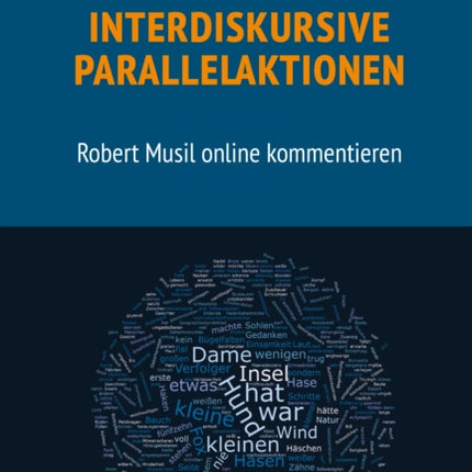 Interdiskursive Parallelaktionen: Robert Musil online kommentieren