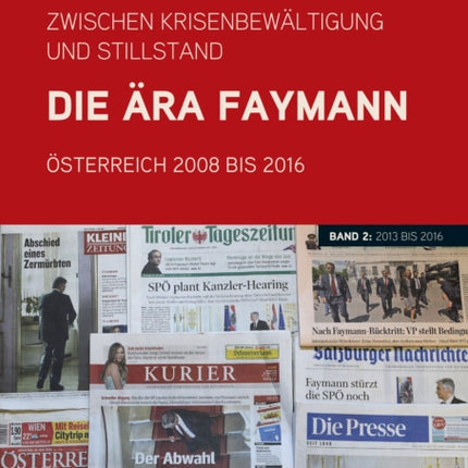 Zwischen KrisenbewÃltigung und Stillstand. Die Ãra Faymann